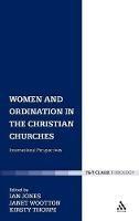 Women and Ordination in the Christian Churches: International Perspectives - cover