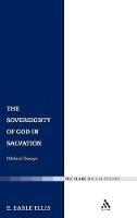The Sovereignty of God in Salvation: Biblical Essays - E. Earle Ellis - cover