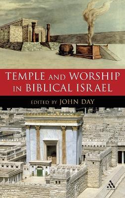 Temple and Worship in Biblical Israel - cover