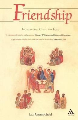 Friendship: Interpreting Christian Love - Liz Carmichael - cover