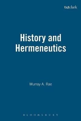 History and Hermeneutics - Murray Rae - cover