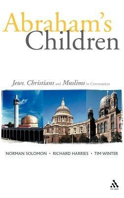 Abraham's Children: Jews, Christians and Muslims in Conversation - cover