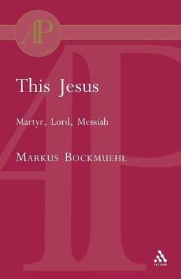 This Jesus - Markus Bockmuehl - cover