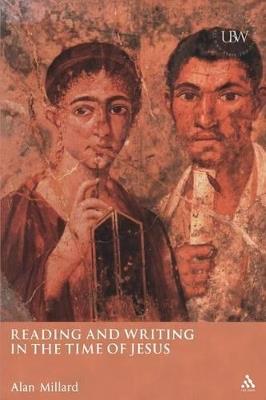 Reading and Writing in the Time of Jesus - Allan Millard - cover