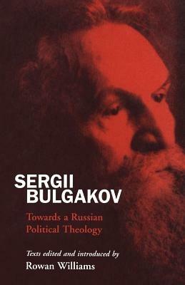 Sergii Bulgakov: Towards a Russian Political Theology - cover