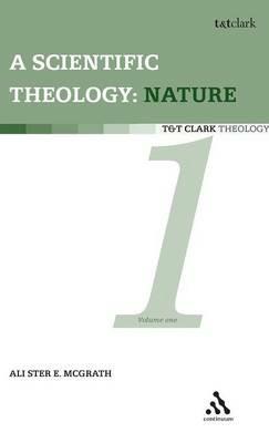 Scientific Theology: Nature: Volume 1 - Alister E. McGrath - cover