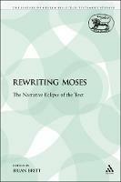 Rewriting Moses: The Narrative Eclipse of the Text - Brian Britt - cover