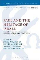 Paul and the Heritage of Israel: Paul's Claim upon Israel's Legacy in Luke and Acts in the Light of the Pauline Letters - cover