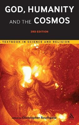 God, Humanity and the Cosmos - 3rd edition: A Textbook in Science and Religion - cover