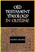 Old Testament Theology in Outline - Walther Zimmerli - cover