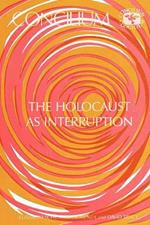 Concilium 175 Holocaust as Interruption
