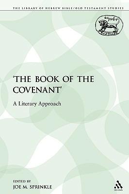 The 'The Book of the Covenant': A Literary Approach - Joe M. Sprinkle - cover