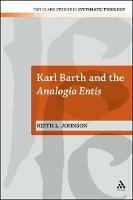 Karl Barth and the Analogia Entis - Keith L. Johnson - cover