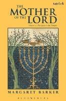 The Mother of the Lord: Volume 1: The Lady in the Temple - Margaret Barker - cover