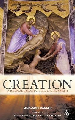 Creation: A Biblical Vision for the Environment - Margaret Barker - cover