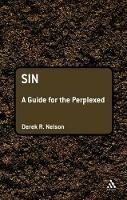 Sin: A Guide for the Perplexed - Derek R. Nelson - cover