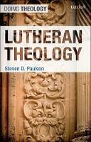 Lutheran Theology - Steven D. Paulson - cover