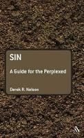 Sin: A Guide for the Perplexed - Derek R. Nelson - cover