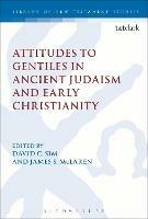 Attitudes to Gentiles in Ancient Judaism and Early Christianity - cover