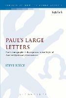Paul's Large Letters: Paul's Autographic Subscription in the Light of Ancient Epistolary Conventions - Steve Reece - cover