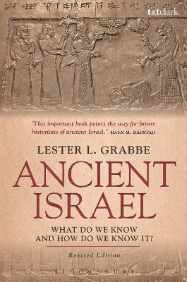 Ancient Israel: What Do We Know and How Do We Know It?: Revised Edition - Lester L. Grabbe - cover