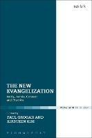 The New Evangelization: Faith, People, Context and Practice - cover