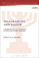 Vulnerability and Valour: A Gendered Analysis of Everyday Life in the Dead Sea Scrolls Communities - Jessica M. Keady - cover