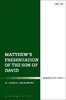 Matthew’s Presentation of the Son of David - H. Daniel Zacharias - cover