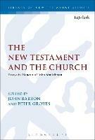 The New Testament and the Church: Essays in Honour of John Muddiman - cover