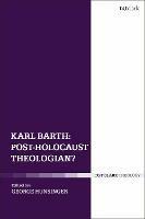 Karl Barth: Post-Holocaust Theologian? - cover
