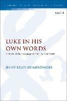 Luke in His Own Words: A Study of the Language of Luke–Acts in Greek
