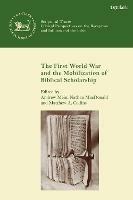 The First World War and the Mobilization of Biblical Scholarship - cover