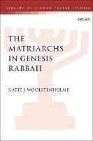 The Matriarchs in Genesis Rabbah - Katie J. Woolstenhulme - cover