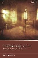 The Knowledge of God: Essays on God, Christ, and Church - Michael Allen - cover