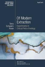 Of Modern Extraction: Experiments in Critical Petro-theology
