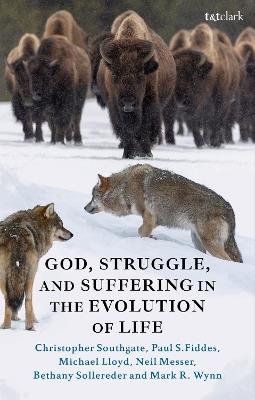 God, Struggle, and Suffering in the Evolution of Life - Christopher Southgate,Paul S. Fiddes,Michael Lloyd - cover