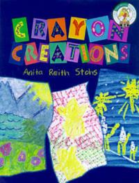 Crayon Creations - a R Stohs - cover