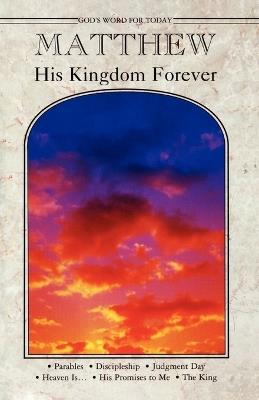 Matthew His Kingdom Forever: Gods WD for Today - Paul Erdman - cover