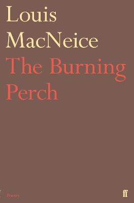 The Burning Perch - Louis MacNeice - cover