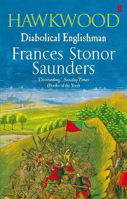 Hawkwood: Diabolical Englishman - Frances Stonor Saunders - cover