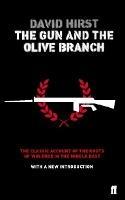 The Gun and the Olive Branch: The Roots of Violence in the Middle East - David Hirst - cover