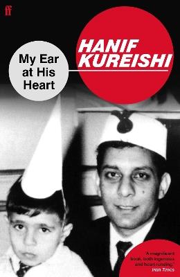 My Ear at His Heart - Hanif Kureishi - cover
