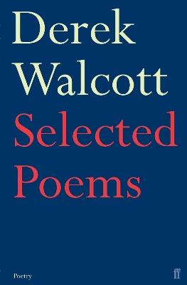 Selected Poems of Derek Walcott - Derek Walcott - cover