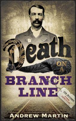 Death on a Branch Line - Andrew Martin - cover