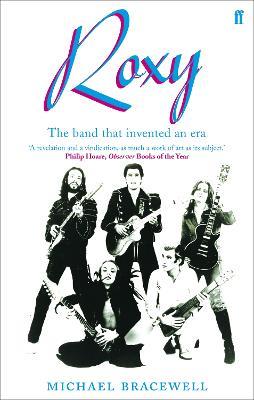 Re-make/Re-model: Art, Pop, Fashion and the making of Roxy Music, 1953-1972 - Michael Bracewell - cover