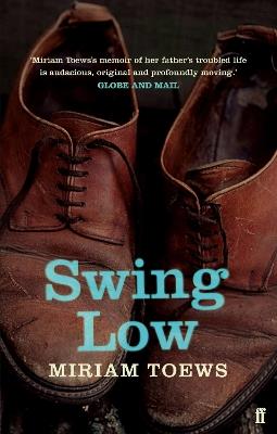 Swing Low - Miriam Toews - cover