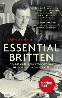 Essential Britten: A Pocket Guide for the Britten Centenary - John Bridcut - cover