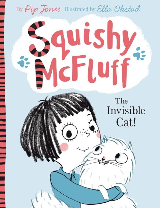 Squishy McFluff: The Invisible Cat! - Pip Jones,Ella Okstad - ebook