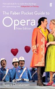 The Faber Pocket Guide to Opera: New Edition