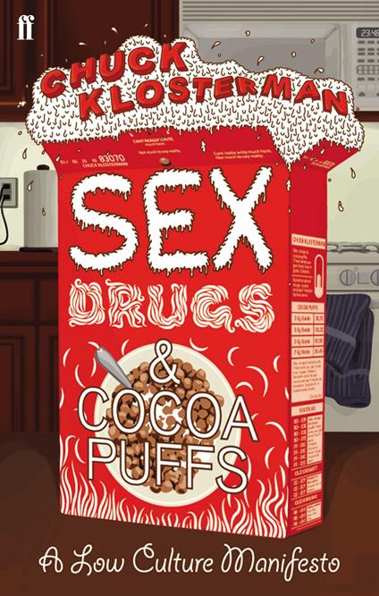 Sex, Drugs, and Cocoa Puffs